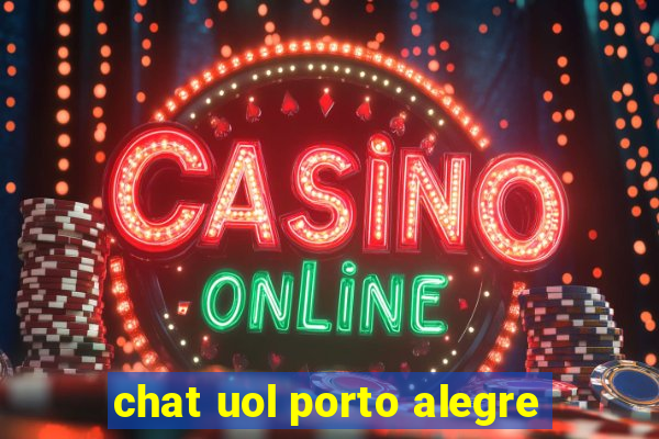 chat uol porto alegre